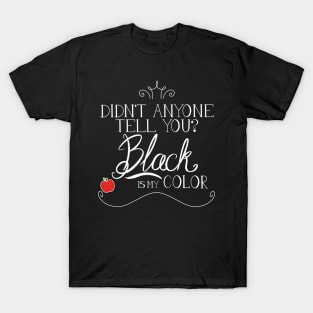 Black is my color T-Shirt